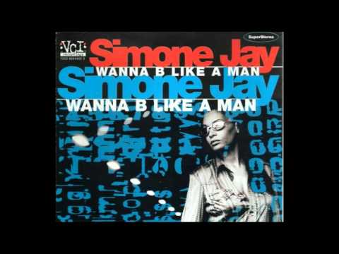 Simone Jay - Wanna B Like a Man [Devotional Radio Mix]