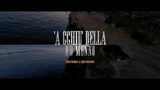 Ciro Renna feat. Ciro Rigione - 'A chiù bella d'o munno