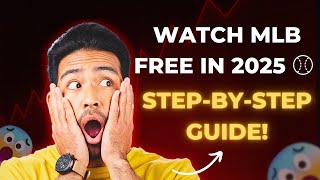 How to Watch Free MLB Live Streams in 2025 | MLB Webcast Full Guide (No Subscription Needed!)