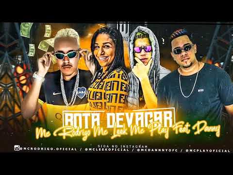 MC LEEK, MC PLAY, MC RODRIGO Feat  MC DANNY   BOTA DEVAGAR