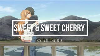 Sweet &amp; Sweet Cherry By Yui Horie - Ending 1 Golden Time