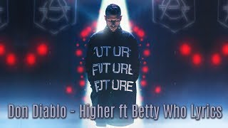 Don Diablo - Higher ft Betty Who | Lyrics Video from album Future