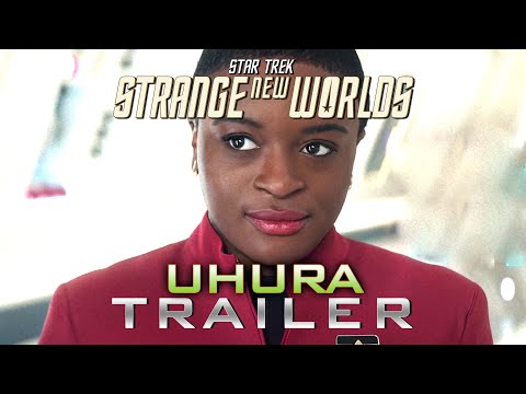 Star Trek Strange New Worlds UHURA Character Trailer (Teaser Clip Promo Sneak Peek)