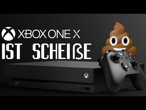 Xbox ONE X ist SCHEIßE - aber Warum?