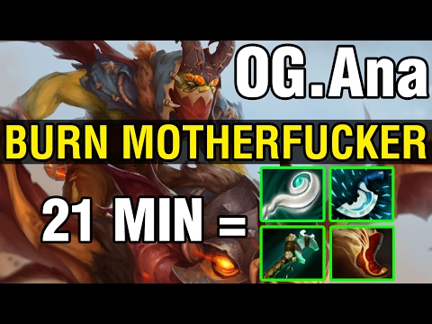 BURN MOTHERFU*@#! - OG.Ana Plays Batrider - Dota 2