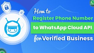 How to Register Phone Number to WhatsApp Cloud API for Verified Business