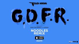 Flo Rida GDFR (NOODLES REMIX)