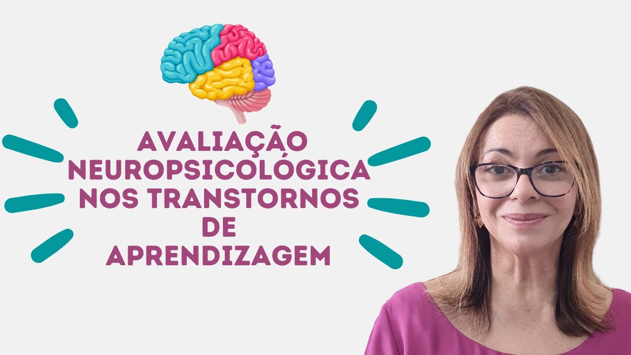 Avaliação neuropsicológica nos transtornos de aprendizagem