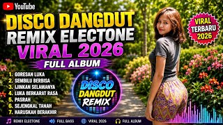 Download lagu DISCO DANGDUT REMIX ELECTONE GORESAN LUKA FULL ALBUM VIRAL 2026 PALING DI CARI CARI🎧 mp3 Download lagu DISCO DANGDUT REMIX ELECTONE GORESAN LUKA FULL ALBUM VIRAL 2026 PALING DI CARI CARI🎧 mp3