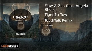 Flow & Zeo feat. Angela Sheik - Tiger In Tow (TouchTalk Remix)