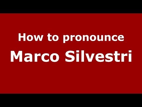 How to pronounce Marco Silvestri (Italian/Italy)  - PronounceNames.com