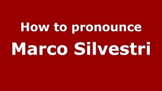 How to pronounce Marco Silvestri