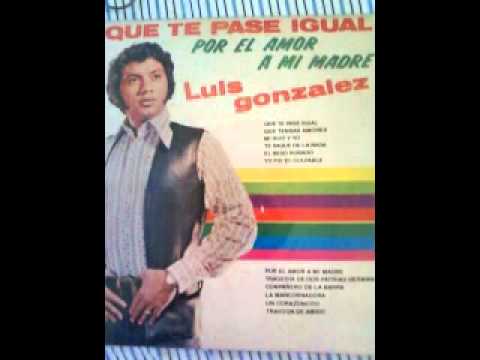 luis gonzalez "He Vuelto A Tomar Por Ella"