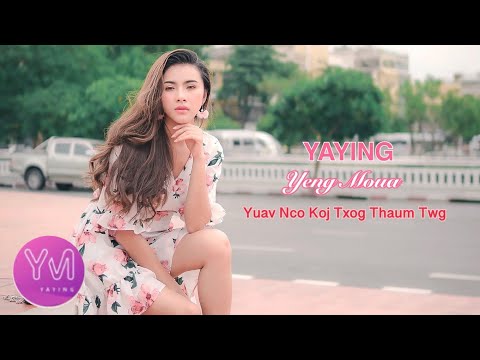 YAYING ( Yeng Moua ) - Yuav Nco Koj Txog Thaum Twg ( New Song 2019 )
