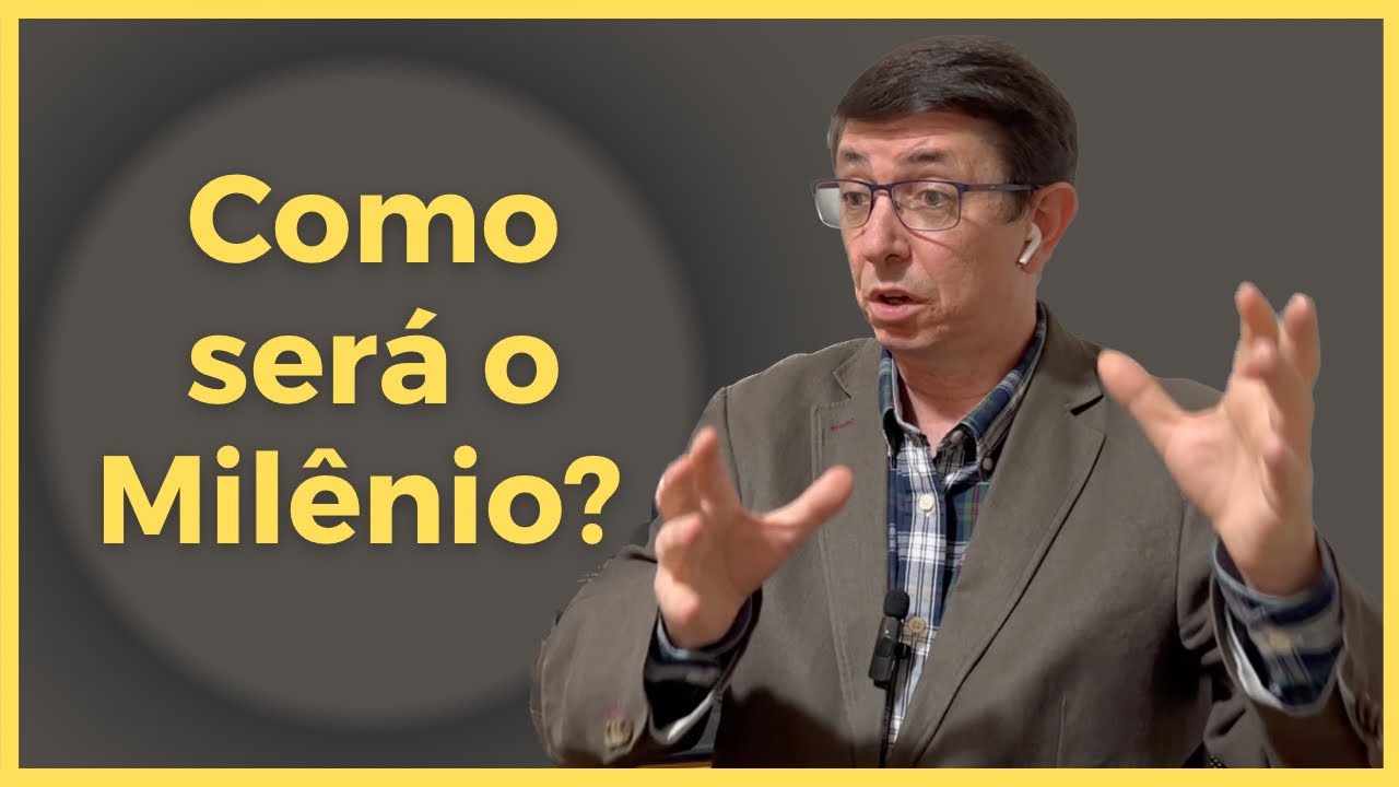 Milênio: tudo o que você precisa saber sobre o Reino Milenar de Jesus | @Cirozibordi