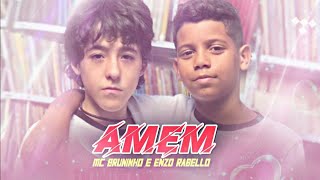 MC Bruninho e Enzo Rabelo - Vem Neném - Amém (Áudio Oficial) 2019