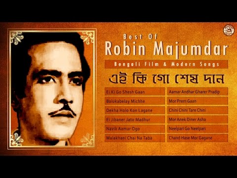 Best Of Robin Majumdar | Hit Bengali Modern Songs of Robin Majumdar | Bengali Film Songs