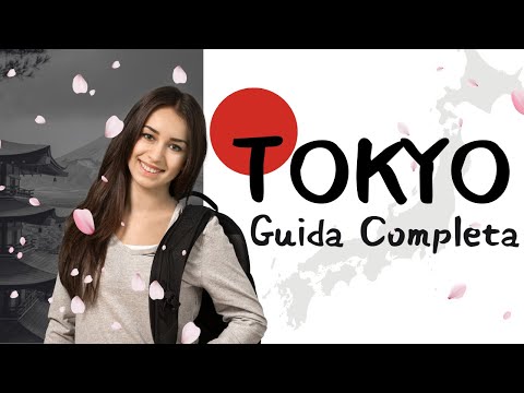 TOKYO Guida Completa: tutto ciò che devi sapere su Tokyo