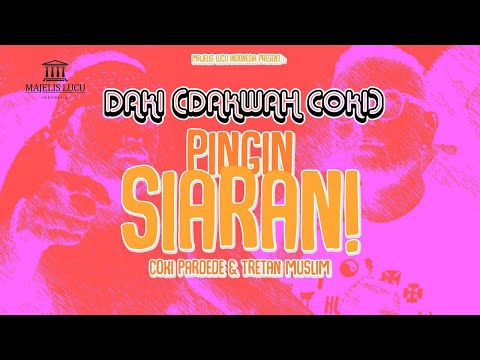 Pingin Siaran - Season 02 DAKI (DAkwah coKI) (REUPLOAD) #pinginsiaran #tretanmuslim #cokipardede