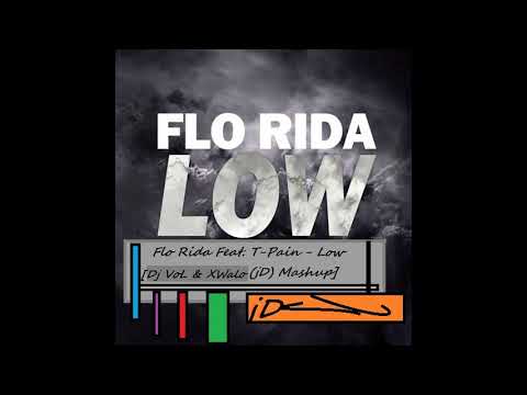 Flo Rida Feat. T-Pain - Low [Dj VoL & XWalo (jD) Mashup]