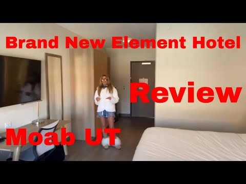 Hotel Review - Moab Utah, Brand New Element Hotel March 17, 2021
