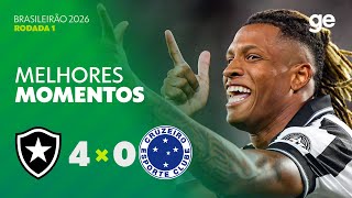 BOTAFOGO 4 X 0 CRUZEIRO | MELHORES MOMENTOS | 1ª RODADA BRASILEIRÃO 2026 | ge.globo