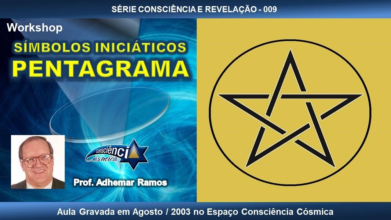 009 SÍMBOLOS INICIÁTICOS - PENTAGRAMA - Prof. Adhemar Ramos