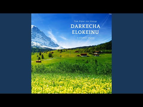 Darkecha Elokeinu