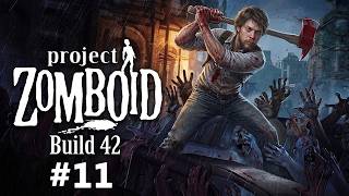 PROJECT ZOMBOID BUILD 42: SOBREVIVENDO AO APOCALIPSE ZUMBI! (EP. 11)