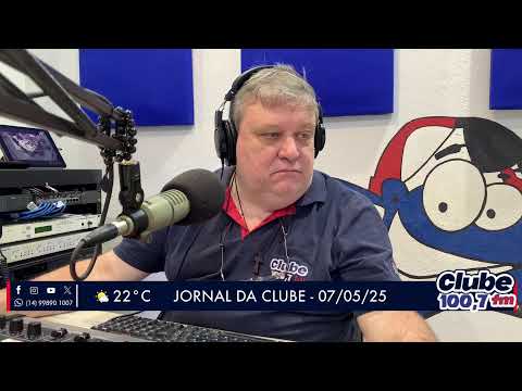 Jornal da Clube - 07/05/25 - Edição da Manhã