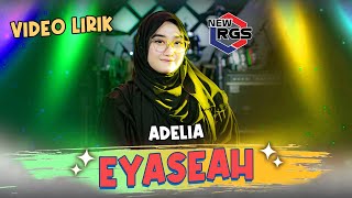 Download lagu Adelia - Eyaseah | Manis jhenjhinah tadek buktenah tak apangrasah | New RGS mp3 Download lagu Adelia - Eyaseah | Manis jhenjhinah tadek buktenah tak apangrasah | New RGS mp3