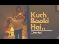 Kuch Baaki Hai Chaadar Kaisi Yeh Yaariaan Season 4