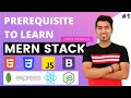 1 Prerequisite To Learn MERN Stack In 2021 All Resources Provided For Free
