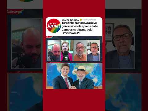 Terezinha Nunes: Lula deve gravar vídeo de apoio a João Campos na disputa pelo Governo de PE