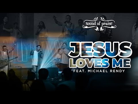 "Jesus Loves Me" - Sound of Praise ft. Michael Rendy (Live at GBT KAO Semarang)