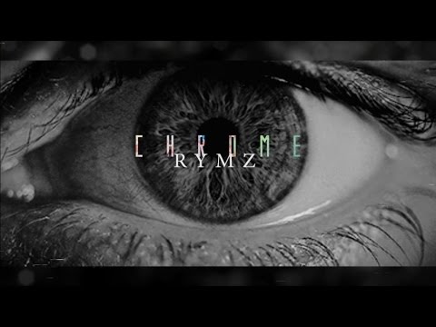 Rymz Ft. Eli Rose - Chrome