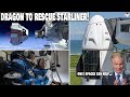 SHAME! NASA To Use SpaceX Dragon Rescue Starliner Crew On ISS...