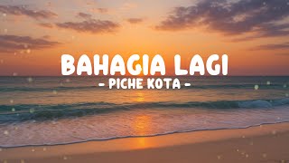 Download lagu PICHE KOTA - Bahagia Lagi | Lirik Lagu mp3 Download lagu PICHE KOTA - Bahagia Lagi | Lirik Lagu mp3