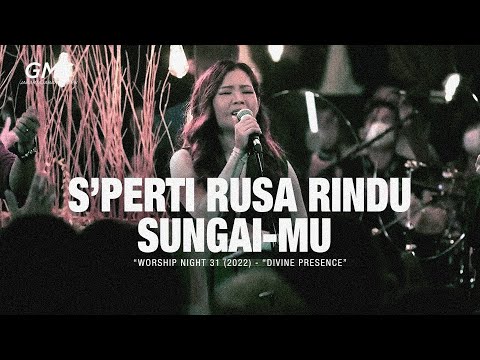 S’PERTI RUSA RINDU SUNGAI-MU (AS THE DEER) - WORSHIP NIGHT 31 (2022) | GMS JAKARTA JAWA BARAT BANTEN