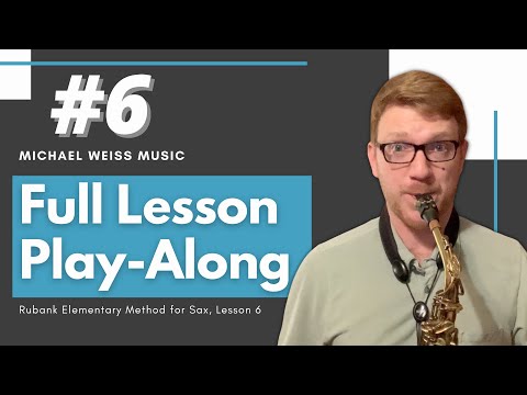 Full Lesson Play-Along #6: Rubank Elementary Method for Alto Saxophone