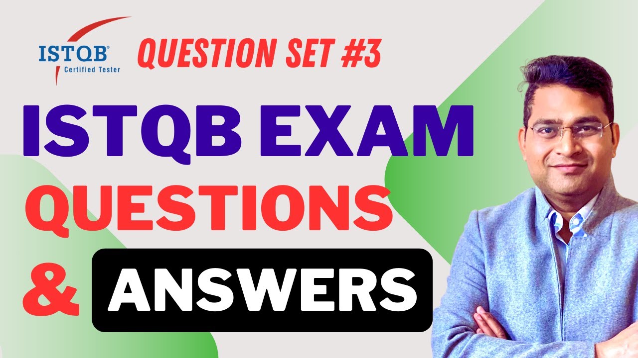 ISTQB Foundation (CTFL) Exam Questions and Answers Explained | Part #3
