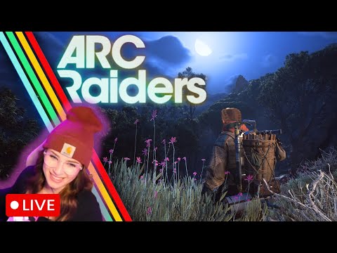 ARC Raiders & Chill | LIVE