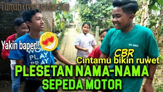 Download lagu PLESETAN NAMA-NAMA SEPEDA MOTOR | DI JAMIN BAPER DAHH!! 😍😜 mp3