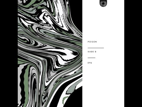 Kade B - Poison (Original Mix)