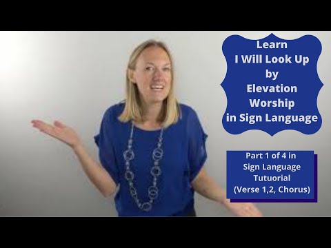 Learn I Will Look Up in Sign Language (Part 1 of 4 in ASL tutorial)(Verse 1,2 & Chorus)