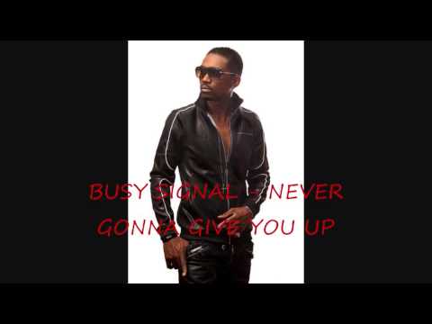 Busy Signal "Never Gonna Give You Up" [Turf Music Ent] - Official Audio