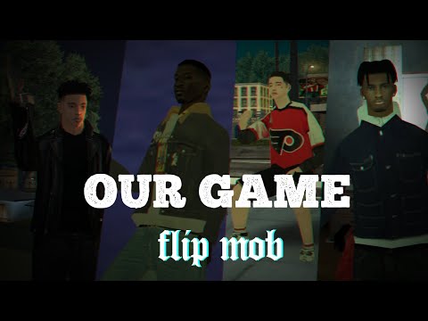 Our Game - FLIP MOB (Dugg x Baby Khy x Dope Boy x Ha-Ya$hi)