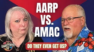 AARP vs AMAC: Do They Actually Get Us | Unretired AF #33