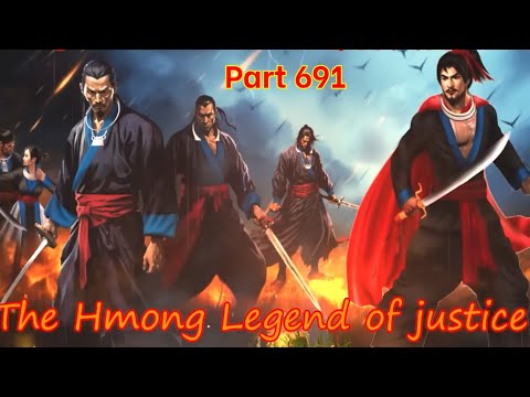 Ntxoov kav The Hmong Legend Part 691 - Yawg Txwv Foob - tus neeg phem - Sword fighter for justice