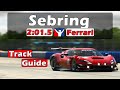 iRacing Ferrari 296 GT3 Challenge - Sebring Track Guide - 2:01.5 - 2024 Season 1
